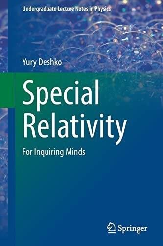 Special Relativity: For Inquiring Minds Undergraduate Lecture Notes in Physics