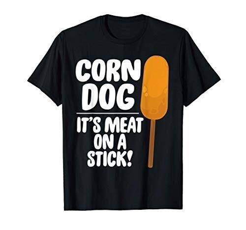 Corndog Costume T-Shirt Corn Dog Its Meat On A Stick Tシャツ